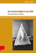 Cover: Das Kreativsubjekt in der DDR - Brill Deutschland