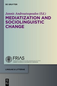 Abbildung von: Mediatization and Sociolinguistic Change - De Gruyter