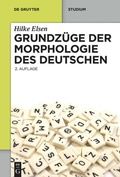 Cover: Grundz&uuml;ge der Morphologie des Deutschen - De Gruyter Mouton