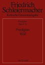 Cover: Friedrich Schleiermacher: Kritische Gesamtausgabe. Predigten / Predigten 1832 - De Gruyter