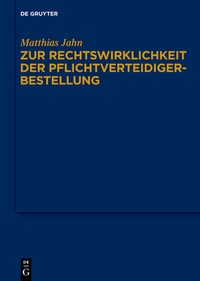 Abbildung von: Zur Rechtswirklichkeit der Pflichtverteidigerbestellung - De Gruyter
