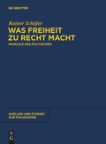 Cover: Was Freiheit zu Recht macht - De Gruyter