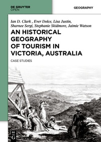 Abbildung von: An Historical Geography of Tourism in Victoria, Australia - De Gruyter
