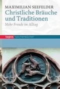 Cover: Christliche Br&auml;uche und Traditionen - Topos plus