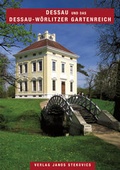 Cover: Dessau und das Dessau-W&ouml;rlitzer Gartenreich - Stekovics, J