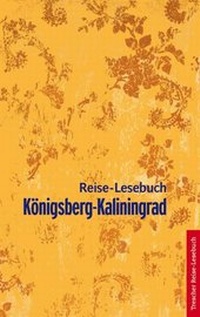 Abbildung von: Königsberg-Kaliningrad Reise-Lesebuch - TRESCHER
