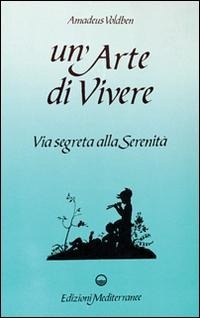 Abbildung von: Un' arte di vivere - Esoterismo, medianità, parapsicologia;Edizioni Mediterranee