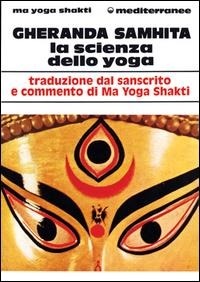 Abbildung von: Gheranda samhita. La scienza dello yoga - L' altra medicina;Edizioni Mediterranee