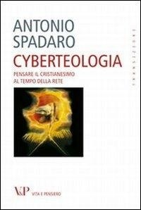 Abbildung von: Cyberteologia. Pensare il cristianesimo al tempo della rete - Transizioni;Vita e Pensiero