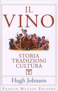 Abbildung von: Il vino. Storia tradizioni cultura - Cucina;Franco Muzzio Editore