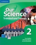 Cover: Our Science 2 Trinidad and Tobago - Cambridge University Press