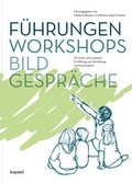 Cover: F&uuml;hrungen, Workshops, Bildgespr&auml;che - kopaed