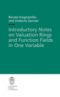 Cover: Introductory Notes on Valuation Rings and Function Fields in One Variable - Edizioni Della Normale