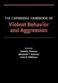 Cover: The Cambridge Handbook of Violent Behavior and Aggression - Cambridge University Press
