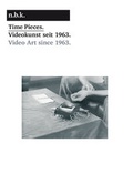 Cover: Time pieces. Videokunst seit 1963 - K&ouml;nig, Walther