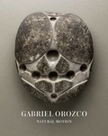 Cover: Gabriel Orozco. Natural Motion - K&ouml;nig, Walther