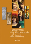 Cover: Basiswissen Kirchenmusik (Band 2): Chor- und Ensembleleitung - Carus-Verlag