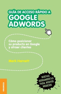 Abbildung von: Guia de acceso rapido a Google adwords - Ediciones Granica, S.A.