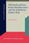 Cover: Old Northumbrian Verbal Morphosyntax and the (Northern) Subject Rule - John Benjamins Publishing Company