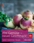 Cover: Alte Gem&uuml;se - neuer Geschmack - BLV