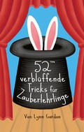 Cover: 52T verbl&uuml;ffende Tricks f&uuml;r Zauberlehrlinge - Antje Kunstmann Verlag