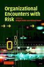 Cover: Organizational Encounters with Risk - Cambridge University Press