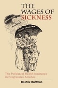 Cover: The Wages of Sickness - The University of North Carolina Press