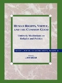 Enlarge image Cover: Human Rights, Virtue and the Common Good - Rowman & Littlefield Publishers