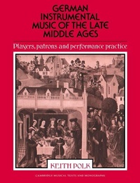 Enlarge image Cover: German Instrumental Music of the Late Middle Ages - Cambridge University Press