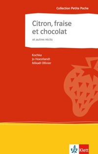Abbildung von: Citron, fraise et chocolat et autres récits - Klett
