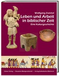 Cover: Leben und Arbeit in biblischer Zeit - Katholisches Bibelwerk