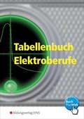 Cover: Tabellenb&uuml;cher / Formelsammlungen Elektroberufe / Tabellenbuch Elektroberufe - Westermann Berufliche Bildung