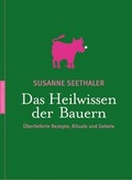 Cover: Das Heilwissen der Bauern - Nymphenburger