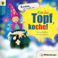 Cover: Geschichten aus aller Welt: Koche, Topf, koche! - Mildenberger Verlag GmbH