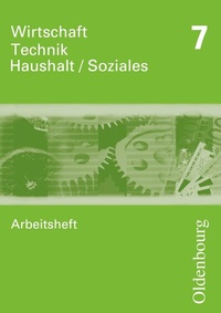 Abbildung von: Wirtschaft - Technik - Haushalt/Soziales - Zum Lehrplan in Sachsen - Ausgabe 2010 - 7. Schuljahr - Oldenbourg Schulbuchverlag