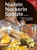 Cover: Nudeln, Nockerln, Sp&auml;tzle ... - Stocker, L