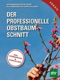 Cover: Der professionelle Obstbaumschnitt - Stocker, L