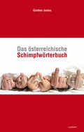Cover: Das &ouml;sterreichische Schimpfw&ouml;rterbuch - Leykam