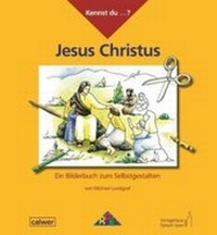 Abbildung von: Kennst du...? Jesus Christus - Calwer
