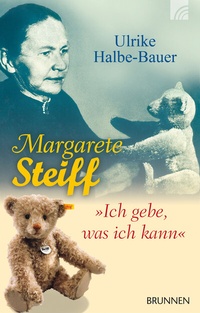 Enlarge image Cover: Margarete Steiff - Brunnen Verlag GmbH