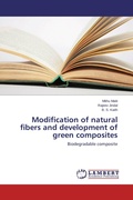 Cover: Modification of natural fibers and development of green composites - LAP Lambert Academic Publishing