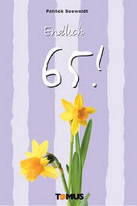 Enlarge image Cover: Endlich 65! - TOMUS