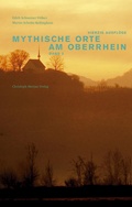 Cover: Mythische Orte am Oberrhein, Band 2 - Christoph Merian Verlag