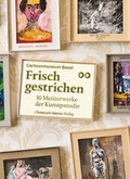 Cover: Frisch gestrichen - Christoph Merian Verlag