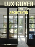 Cover: Lux Guyer (1894-1955). Architektin - gta Verlag