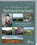 Cover: Eine Entdeckungsreise durch S&uuml;dniedersachsen - edition limosa