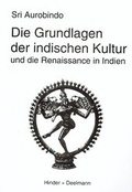 Cover: Die Grundlagen der indischen Kultur - Hinder + Deelmann