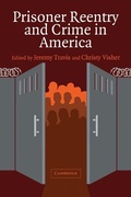 Cover: Prisoner Reentry and Crime in America - Cambridge University Press