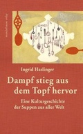 Cover: Dampf stieg aus dem Topf hervor - Mandelbaum Verlag eG