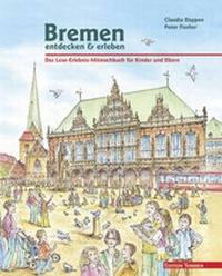 Abbildung von: Bremen entdecken & erleben - Edition Temmen e.K.